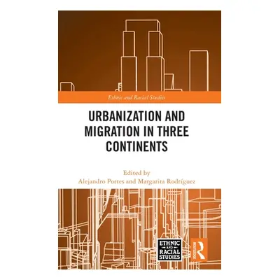 "Urbanization and Migration in Three Continents" - "" ("Portes Alejandro")