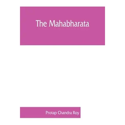 "The Mahabharata" - "" ("Chandra Roy Protap")