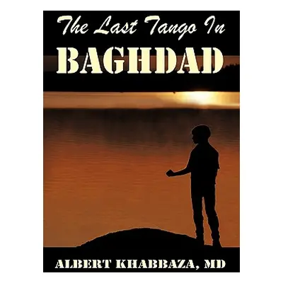 "The Last Tango in Baghdad" - "" ("Khabbaza Albert")