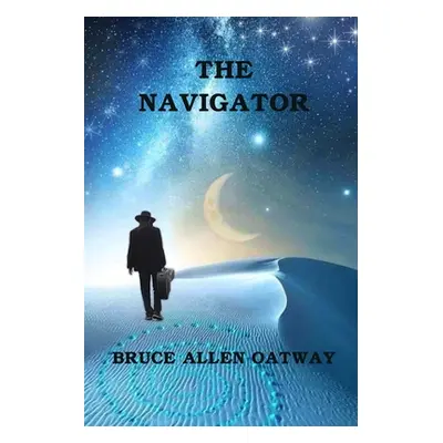 "The Navigator" - "" ("Oatway Bruce Allen")