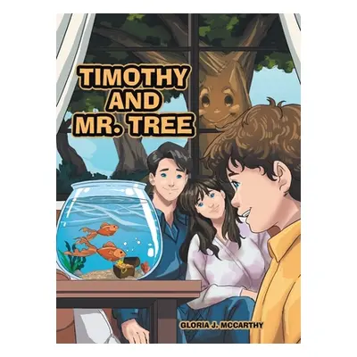 "Timothy and Mr. Tree" - "" ("McCarthy Gloria J.")