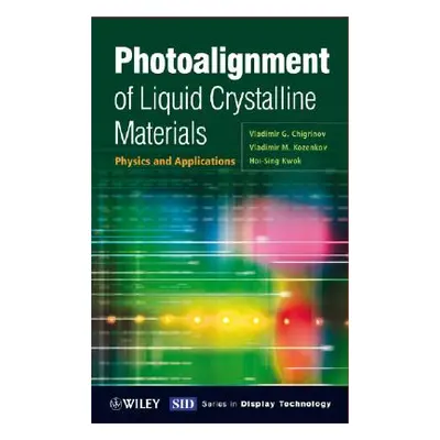 "Photoalignment of Liquid Crystalline Materials: Physics and Applications" - "" ("Chigrinov Vlad