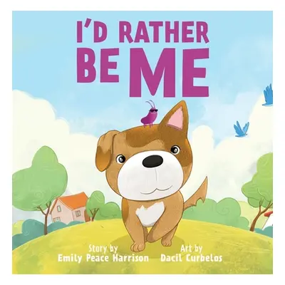 "I'd Rather Be Me" - "" ("Harrison Emily Peace")