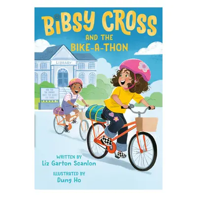 "Bibsy Cross and the Bike-A-Thon" - "" ("Scanlon Liz Garton")