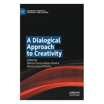 "A Dialogical Approach to Creativity" - "" ("Neves-Pereira Mnica Souza")