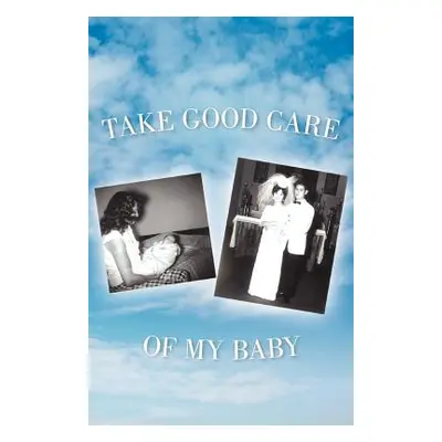 "Take Good Care of My Baby" - "" ("Trujillo Dale")