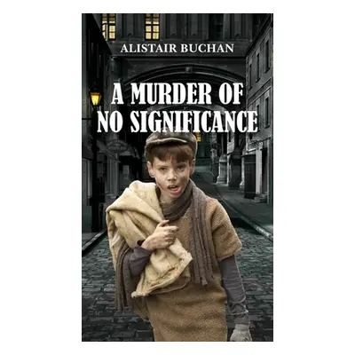 "A Murder of No Significance" - "" ("Buchan Alistair")