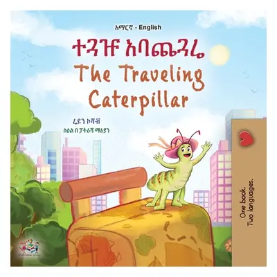 "The Traveling Caterpillar (Amharic English Bilingual Book for Kids)" - "" ("Coshav Rayne")