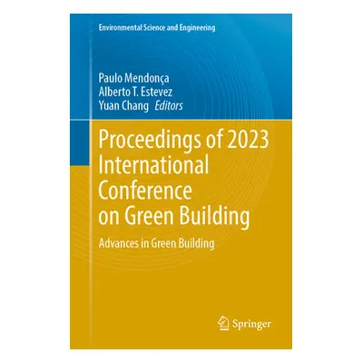 "Proceedings of 2023 International Conference on Green Building: Advances in Green Building" - "