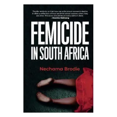 "Femicide in South Africa" - "" ("Brodie Nechama")