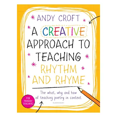 "Creative Approach to Teaching Rhythm and Rhyme" - "" ("Croft Andy")