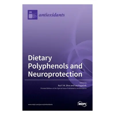 "Dietary Polyphenols and Neuroprotection" - "" ("Silva Rui F. M.")