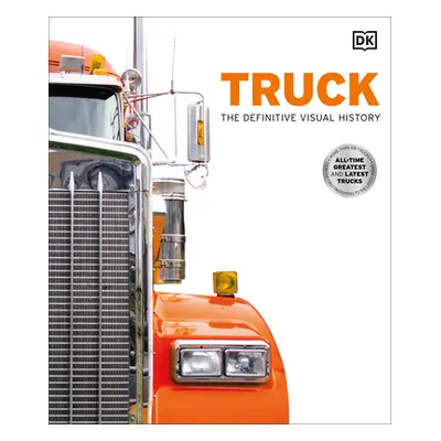 "Truck: The Definitive Visual History" - "" ("DK")