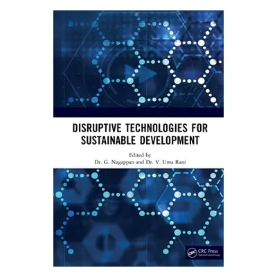 "Disruptive Technologies for Sustainable Development" - "" ("Nagappan G.")