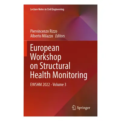 "European Workshop on Structural Health Monitoring: Ewshm 2022 - Volume 3" - "" ("Rizzo Piervinc