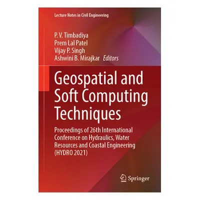 "Geospatial and Soft Computing Techniques: Proceedings of 26th International Conference on Hydra