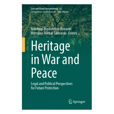 "Heritage in War and Peace: Legal and Political Perspectives for Future Protection" - "" ("Masta