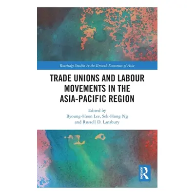 "Trade Unions and Labour Movements in the Asia-Pacific Region" - "" ("Lee Byoung-Hoon")