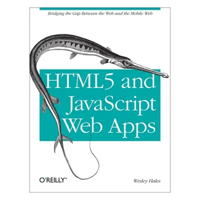 "HTML5 and JavaScript Web Apps: Bridging the Gap Between the Web and the Mobile Web" - "" ("Hale