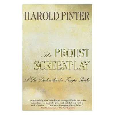 "The Proust Screenplay: a la Recherche Du Temps Perdu" - "" ("Pinter Harold")