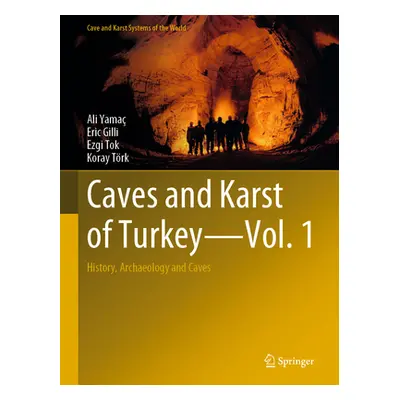 "Caves and Karst of Turkey - Vol. 1: History, Archaeology and Caves" - "" ("Yama Ali")