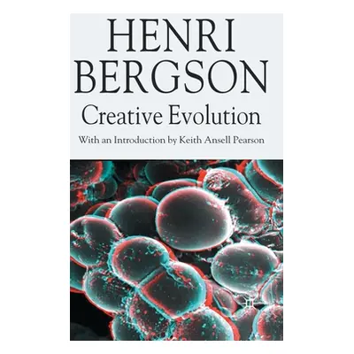 "Creative Evolution" - "" ("Bergson H.")