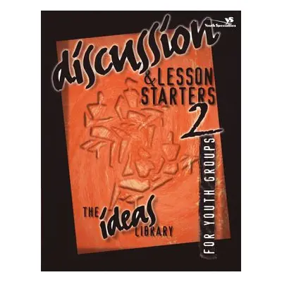 "Discussion and Lesson Starters 2" - "" ("Youth Specialties")