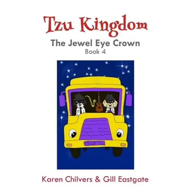 "The Jewel Eye Crown: Tzu Kingdom Book 4" - "" ("Chilvers Karen")