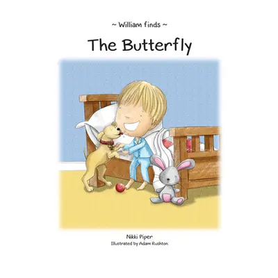 "William Finds The Butterfly" - "" ("Piper Nikki")