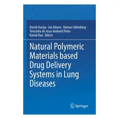 "Natural Polymeric Materials Based Drug Delivery Systems in Lung Diseases" - "" ("Dureja Harish"