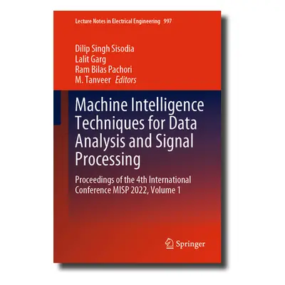 "Machine Intelligence Techniques for Data Analysis and Signal Processing: Proceedings of the 4th