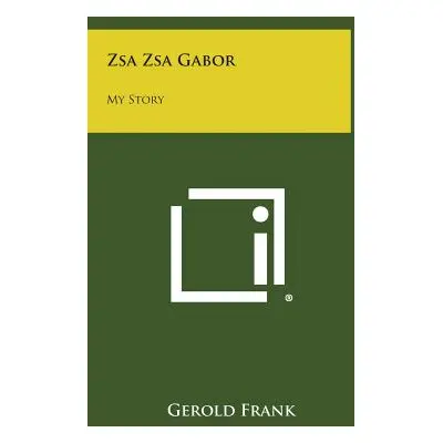 "Zsa Zsa Gabor: My Story" - "" ("Frank Gerold")