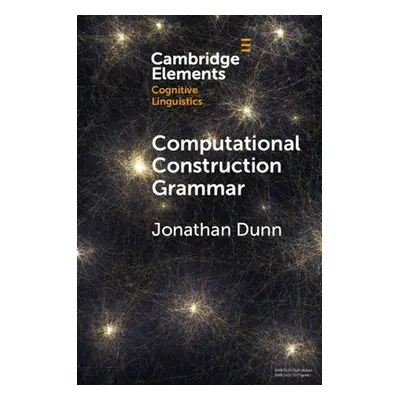 "Computational Construction Grammar: A Usage-Based Approach" - "" ("Dunn Jonathan")