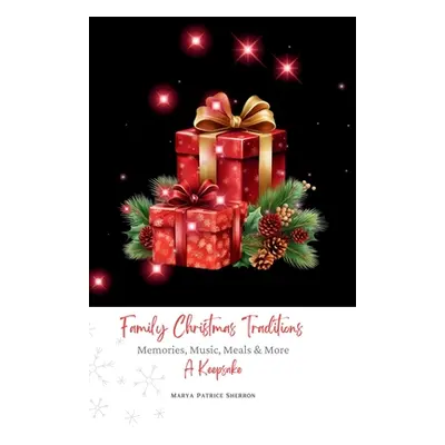 "Family Christmas Traditions" - "" ("Sherron Marya P.")