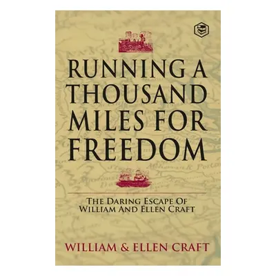 "Running a Thousand Miles for Freedom" - "" ("Craft William")