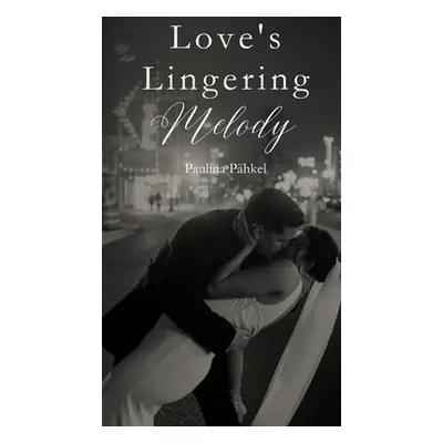 "Love's Lingering Melody" - "" ("Phkel Paulina")