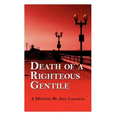 "Death of a Righteous Gentile" - "" ("Lackman Jack")