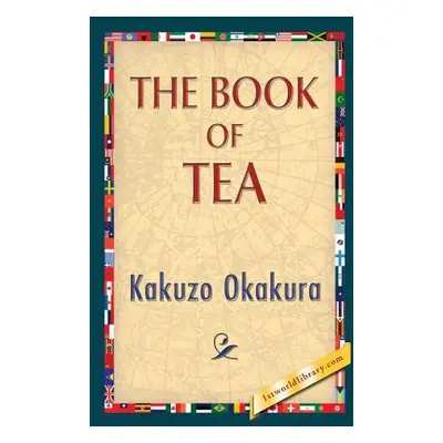 "The Book of Tea" - "" ("Okakura Kakuzo")