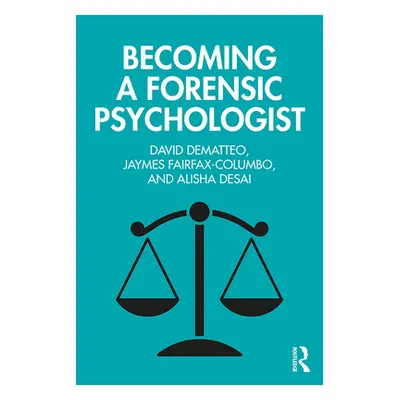 "Becoming a Forensic Psychologist" - "" ("Dematteo David")