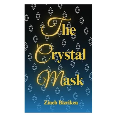 "The Crystal Mask" - "" ("Bizriken Zineb")