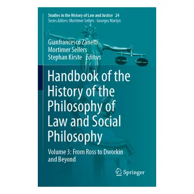 "Handbook of the History of the Philosophy of Law and Social Philosophy: Volume 3: From Ross to 