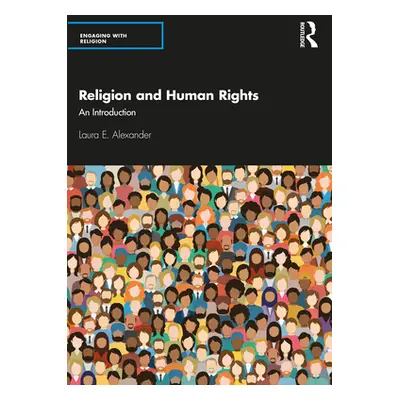 "Religion and Human Rights: An Introduction" - "" ("Alexander Laura E.")