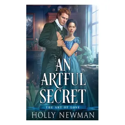 "An Artful Secret" - "" ("Newman Holly")