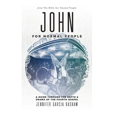 "John for Normal People" - "" ("Bashaw Jennifer Garcia")