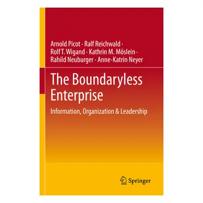 "The Boundaryless Enterprise: Information, Organization & Leadership" - "" ("Picot Arnold")