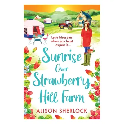 "Sunrise Over Strawberry Hill Farm" - "" ("Sherlock Alison")