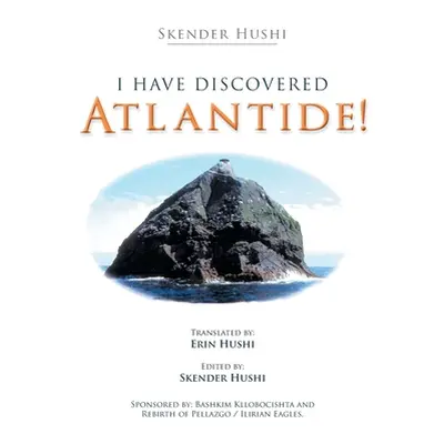 "I Have Discovered Atlantide!" - "" ("Hushi Skender")