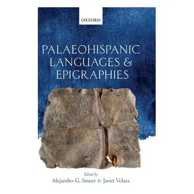 "Palaeohispanic Languages and Epigraphies" - "" ("Sinner Alejandro Garcia")