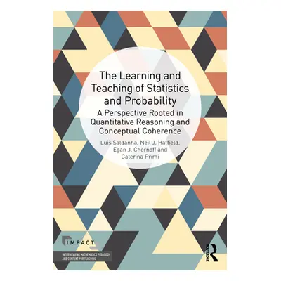 "The Learning and Teaching of Statistics and Probability: A Perspective Rooted in Quantitative R