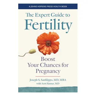 "The Expert Guide to Fertility: Boost Your Chances for Pregnancy" - "" ("Sanfilippo Joseph S.")